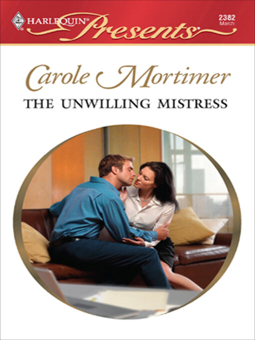 Title details for The Unwilling Mistress by Carole Mortimer - Available